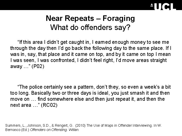Near Repeats – Foraging What do offenders say? “If this area I didn’t get Near Repeats – Foraging What do offenders say? “If this area I didn’t get