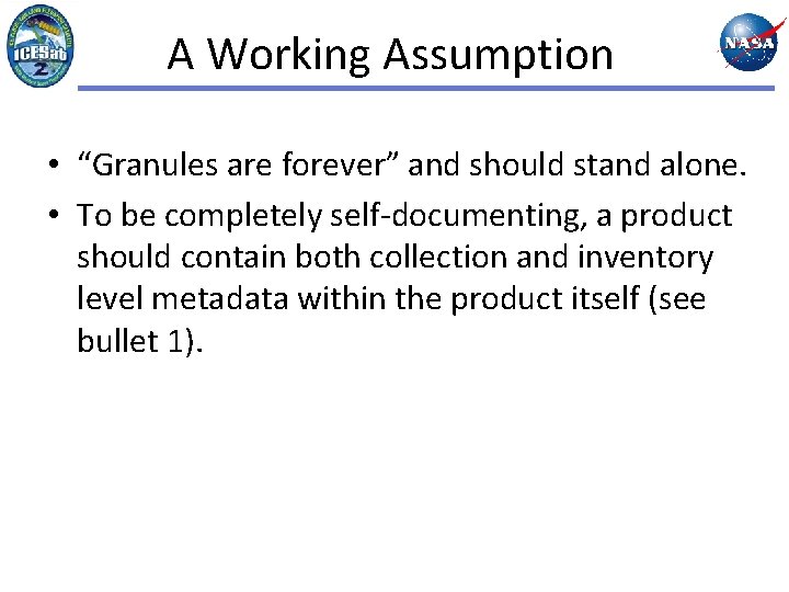 A Working Assumption • “Granules are forever” and should stand alone. • To be