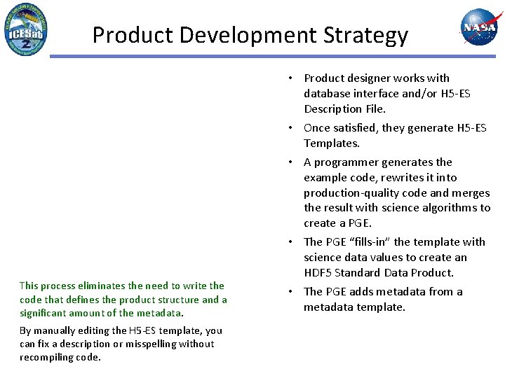 Product Development Strategy This process eliminates the need to write the code that defines
