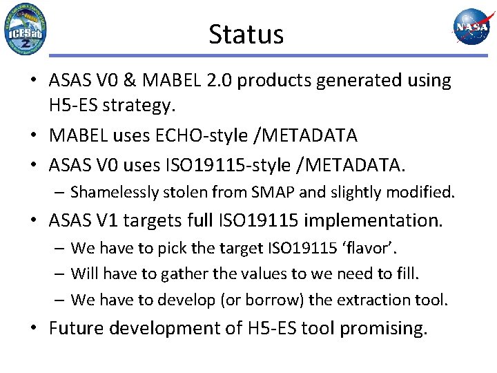 Status • ASAS V 0 & MABEL 2. 0 products generated using H 5