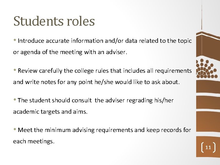 Students roles • Introduce accurate information and/or data related to the topic or agenda