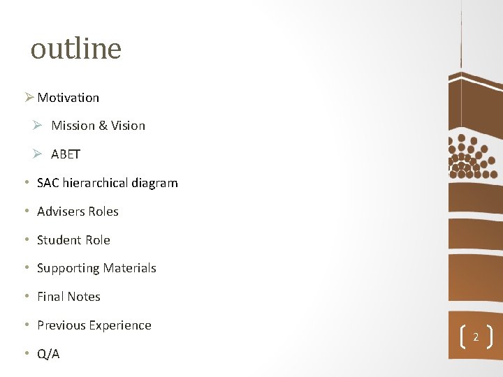 outline Ø Motivation Ø Mission & Vision Ø ABET • SAC hierarchical diagram •