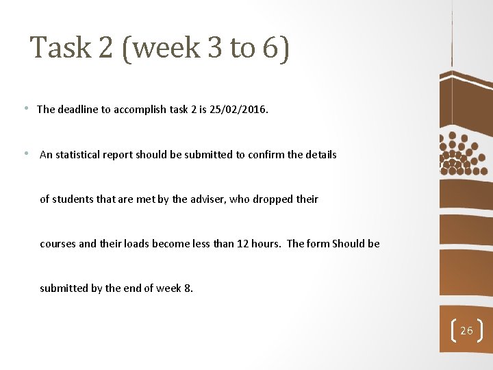 Task 2 (week 3 to 6) • The deadline to accomplish task 2 is