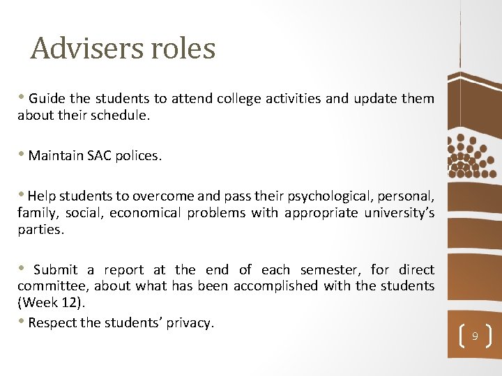 Advisers roles • Guide the students to attend college activities and update them about