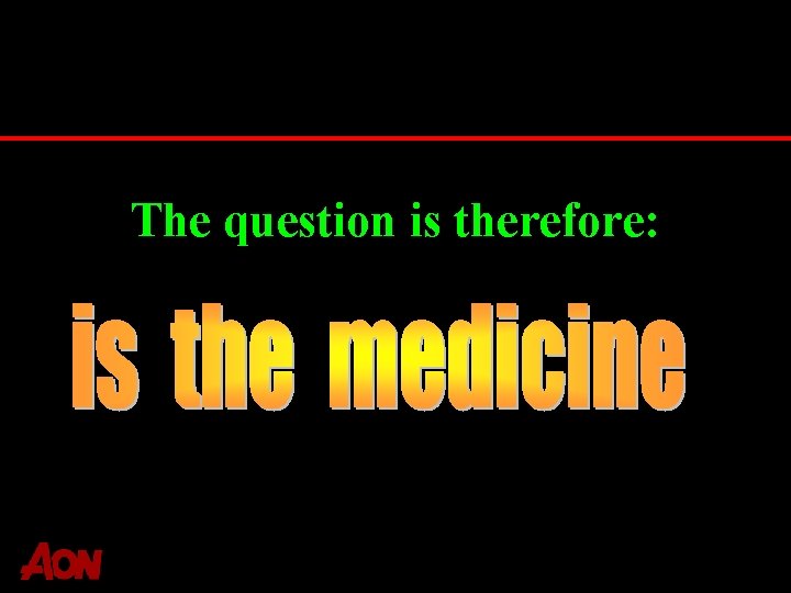 The question is therefore: 