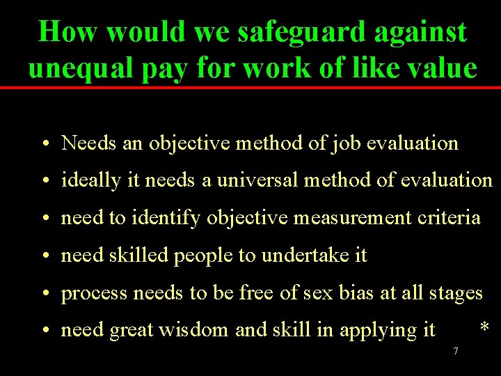 How would we safeguard against unequal pay for work of like value • Needs