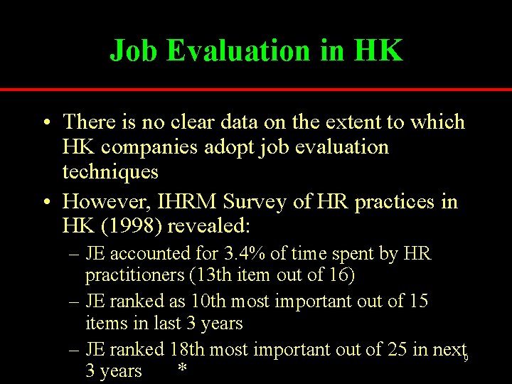 Job Evaluation in HK • There is no clear data on the extent to