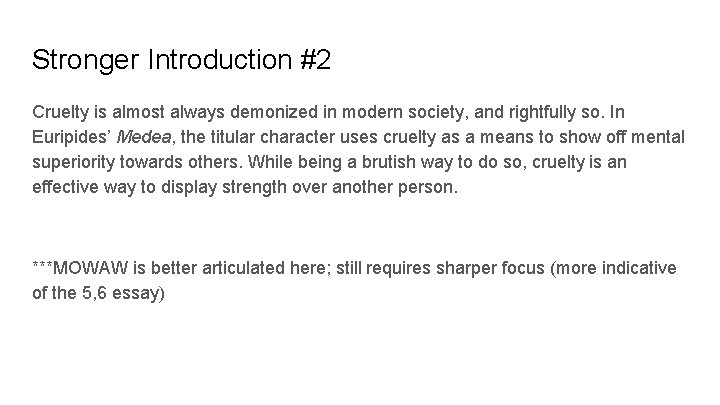 Stronger Introduction #2 Cruelty is almost always demonized in modern society, and rightfully so.