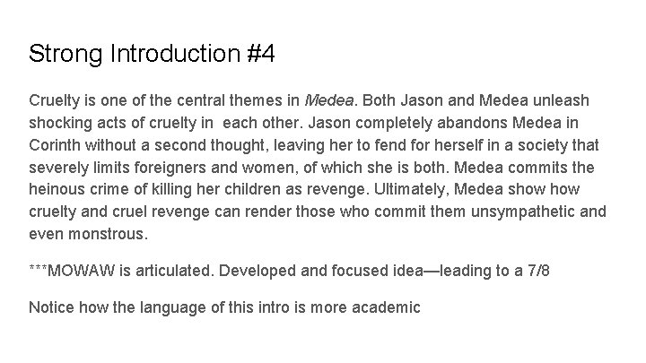 Strong Introduction #4 Cruelty is one of the central themes in Medea. Both Jason