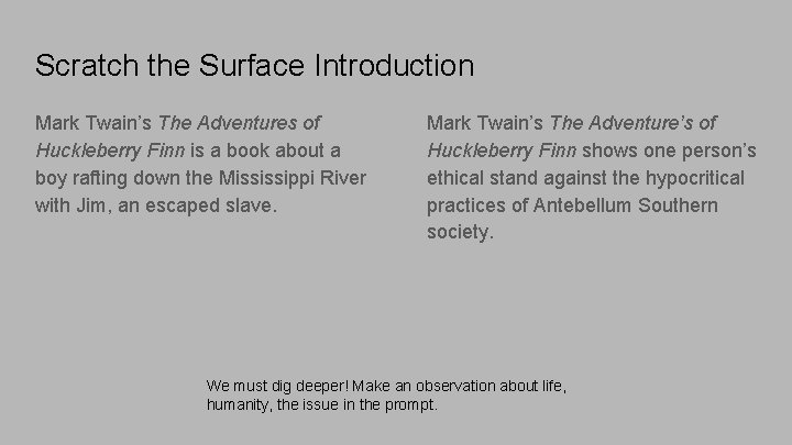 Scratch the Surface Introduction Mark Twain’s The Adventures of Huckleberry Finn is a book