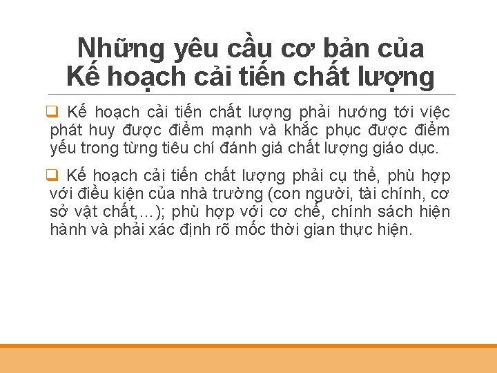 Những yêu cầu cơ bản của Kế hoạch cải tiến chất lượng q Kế