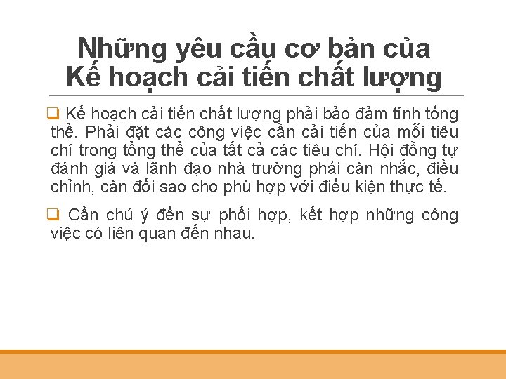 Những yêu cầu cơ bản của Kế hoạch cải tiến chất lượng q Kế