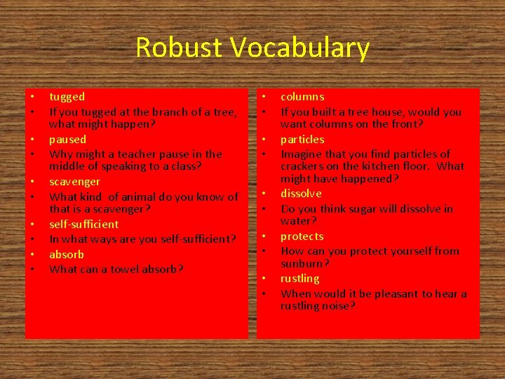 Robust Vocabulary • • • tugged If you tugged at the branch of a