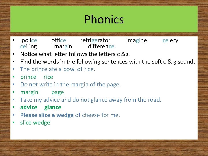 Phonics • • • police office refrigerator imagine celery ceiling margin difference Notice what