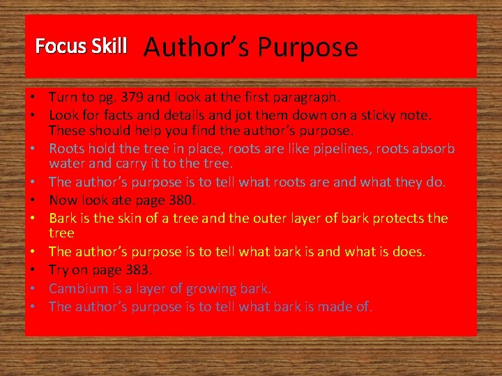 Focus Skill Author’s Purpose • Turn to pg. 379 and look at the first