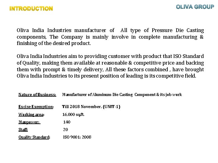 INTRODUCTION Oliva India Industries manufacturer of All type of Pressure Die Casting components, The