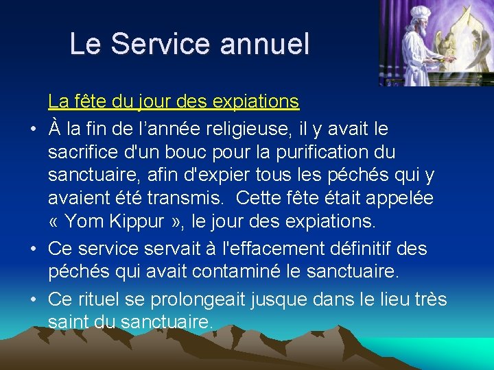 Le Service annuel La fête du jour des expiations • À la fin de