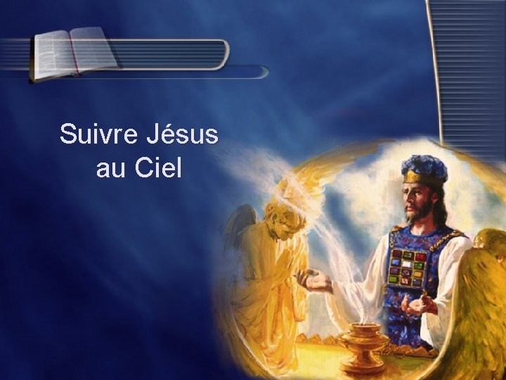 Suivre Jésus au Ciel 