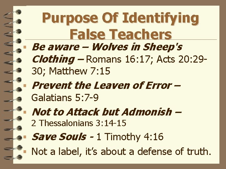 Purpose Of Identifying False Teachers § Be aware – Wolves in Sheep's Clothing –