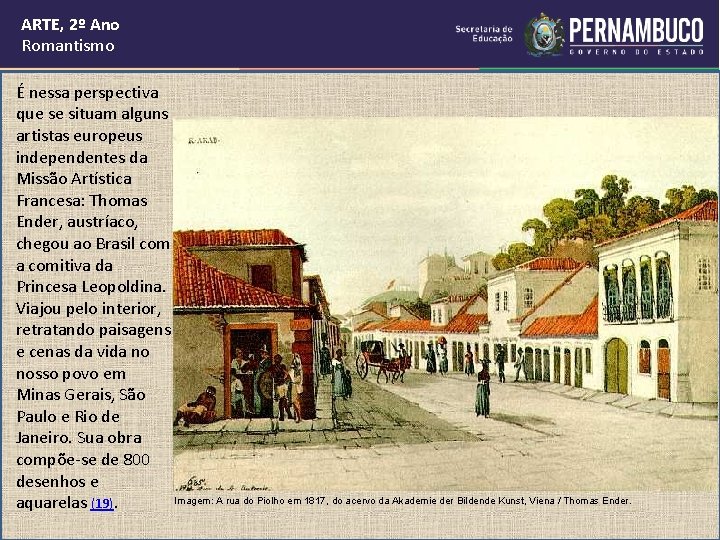 ARTE, 2º Ano Romantismo É nessa perspectiva que se situam alguns artistas europeus independentes ARTE, 2º Ano Romantismo É nessa perspectiva que se situam alguns artistas europeus independentes