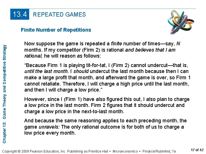 13. 4 REPEATED GAMES Chapter 13: Game Theory and Competitive Strategy Finite Number of
