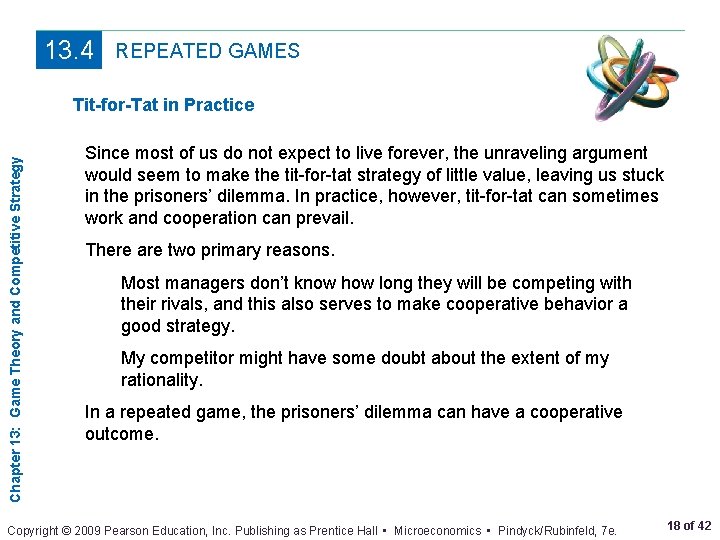 13. 4 REPEATED GAMES Chapter 13: Game Theory and Competitive Strategy Tit-for-Tat in Practice