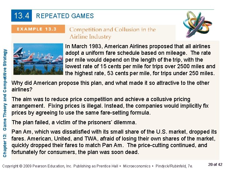 Chapter 13: Game Theory and Competitive Strategy 13. 4 REPEATED GAMES In March 1983,