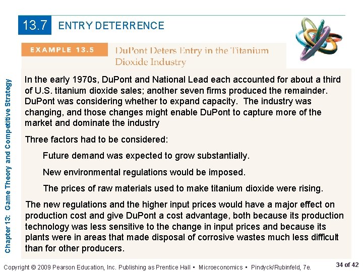 Chapter 13: Game Theory and Competitive Strategy 13. 7 ENTRY DETERRENCE In the early
