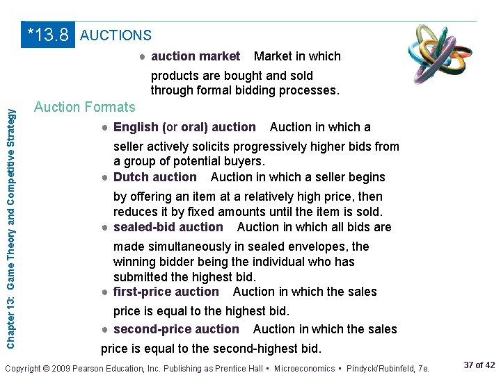 *13. 8 AUCTIONS ● auction market Market in which Chapter 13: Game Theory and