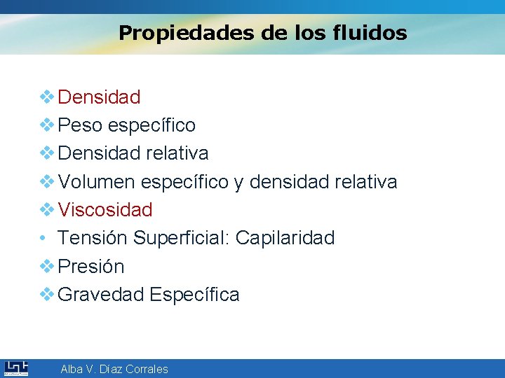 Propiedades de los fluidos v Densidad v Peso específico v Densidad relativa v Volumen