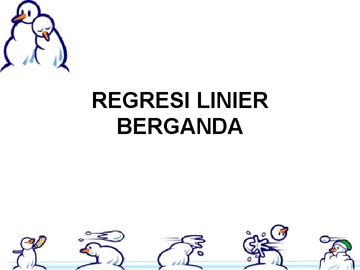 REGRESI LINIER BERGANDA 