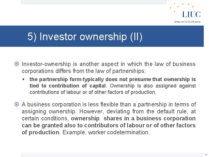 5) Investor ownership (II) Investor-ownership is another aspect in which the law of business