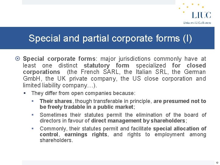 Special and partial corporate forms (I) Special corporate forms: major jurisdictions commonly have at