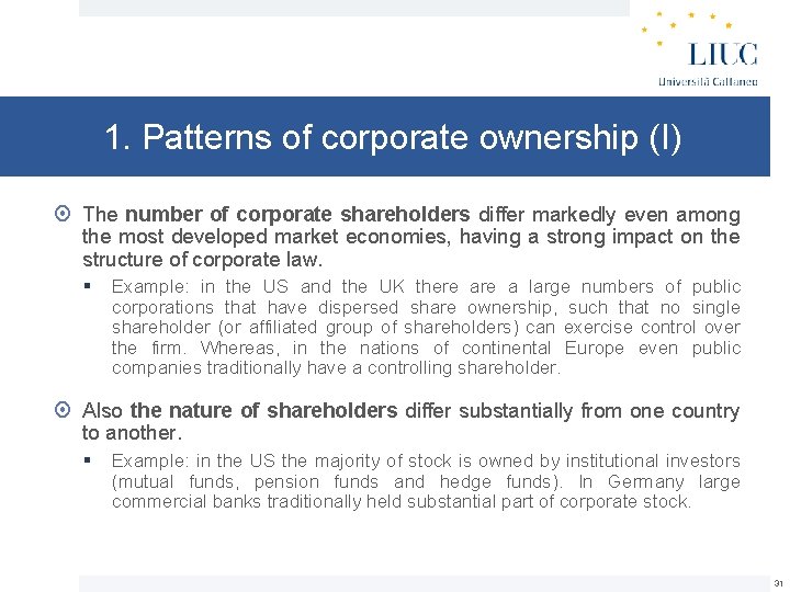 1. Patterns of corporate ownership (I) The number of corporate shareholders differ markedly even