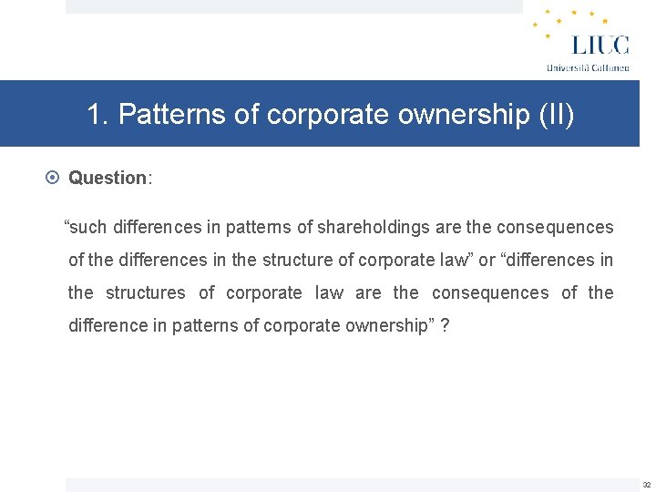 1. Patterns of corporate ownership (II) Question: “such differences in patterns of shareholdings are