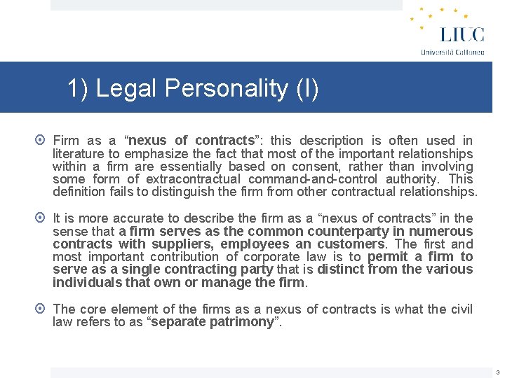 1) Legal Personality (I) Firm as a “nexus of contracts”: this description is often