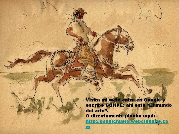 Visita mi web: entra en Google y escribe GONPE: ahí está “El mundo del