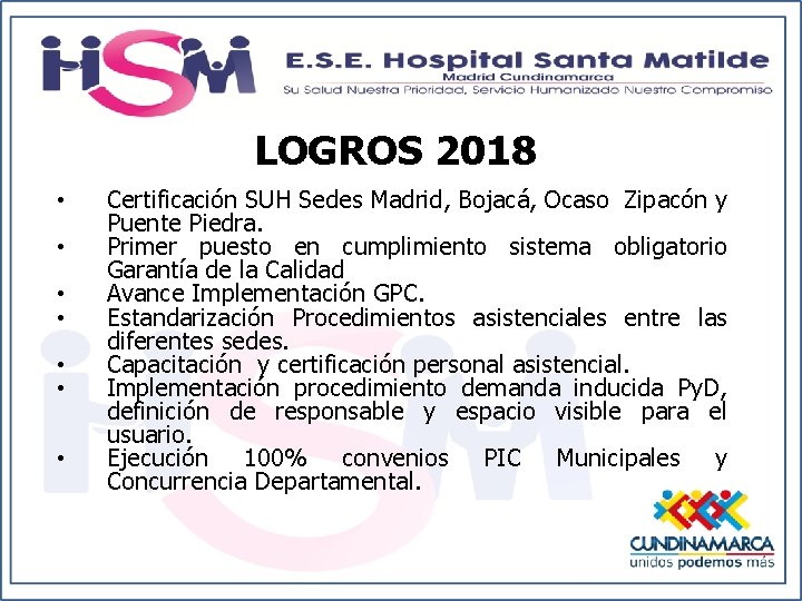 LOGROS 2018 • • Certificación SUH Sedes Madrid, Bojacá, Ocaso Zipacón y Puente Piedra.