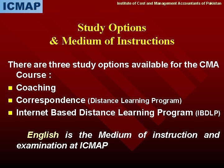 Institute of Cost and Management Accountants of Pakistan Study Options & Medium of Instructions