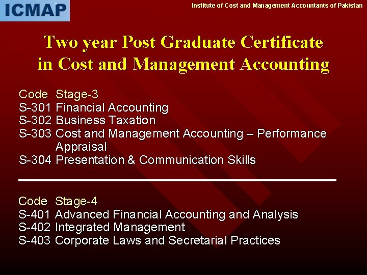 Institute of Cost and Management Accountants of Pakistan Two year Post Graduate Certificate in