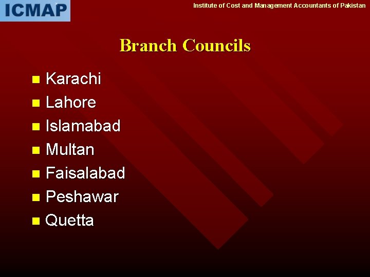Institute of Cost and Management Accountants of Pakistan Branch Councils Karachi n Lahore n