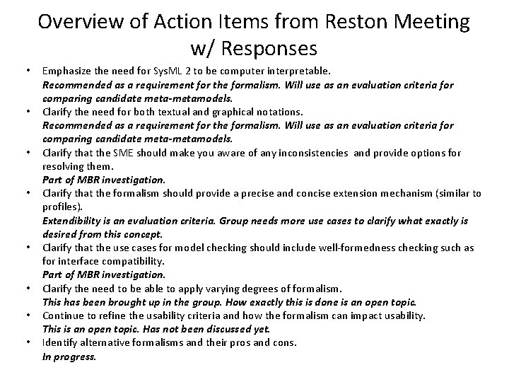 Overview of Action Items from Reston Meeting w/ Responses • • Emphasize the need