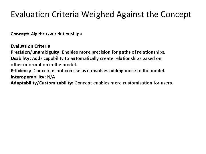 Evaluation Criteria Weighed Against the Concept: Algebra on relationships. Evaluation Criteria Precision/unambiguity: Enables more