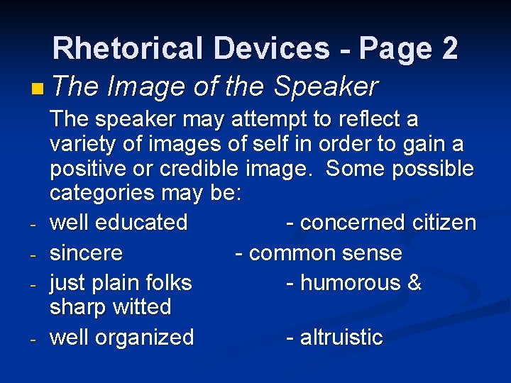 Rhetorical Devices - Page 2 n The - Image of the Speaker The speaker