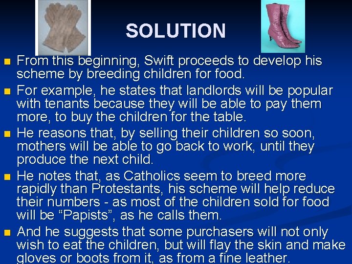 SOLUTION n n n From this beginning, Swift proceeds to develop his scheme by