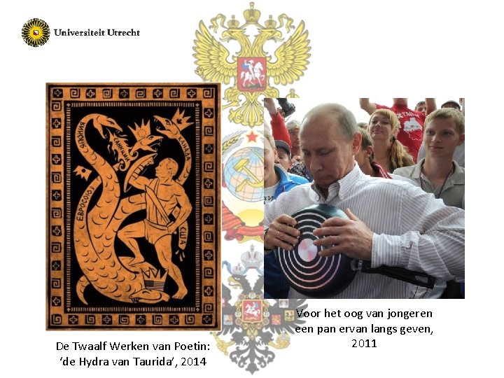  De Twaalf Werken van Poetin: ‘de Hydra van Taurida’, 2014 Voor het oog