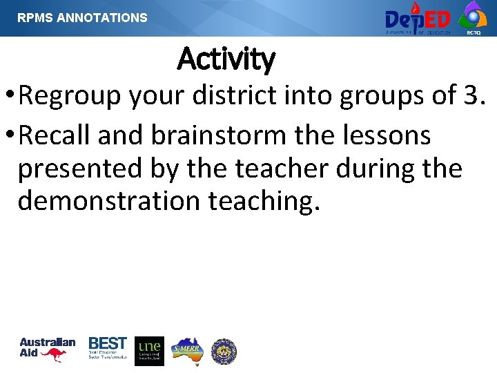 RPMS ANNOTATIONS RCTQ Activity • Regroup your district into groups of 3. • Recall RPMS ANNOTATIONS RCTQ Activity • Regroup your district into groups of 3. • Recall