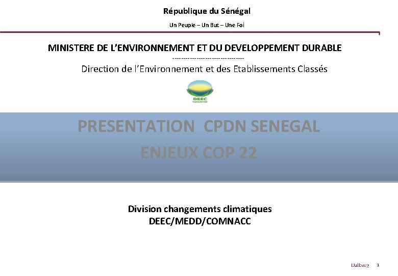 République du Sénégal Un Peuple – Un But – Une Foi MINISTERE DE L’ENVIRONNEMENT