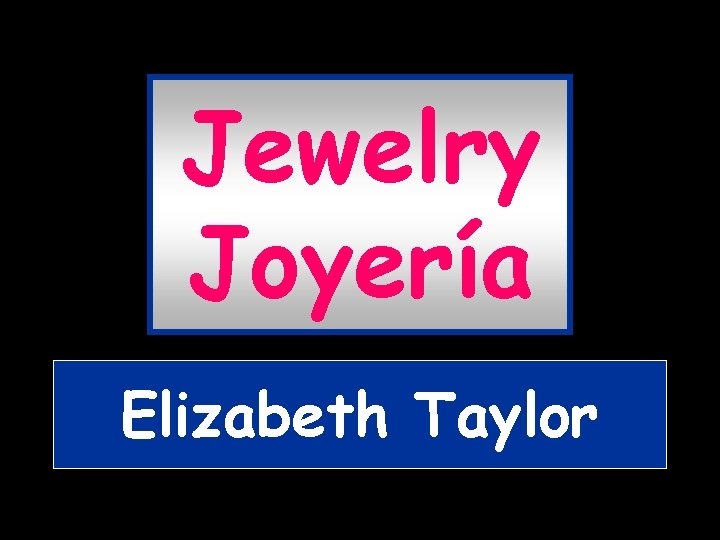 Jewelry Joyería Elizabeth Taylor 