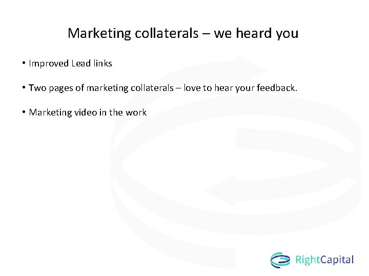 Marketing collaterals – we heard you • Improved Lead links • Two pages of